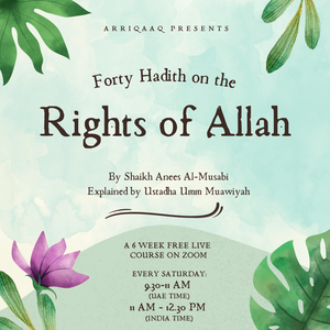 📚 NEW COURSE! Explanation of the book “40 hadeeth on the Rights of Allah” by Shaikh Anees Al-Musabi