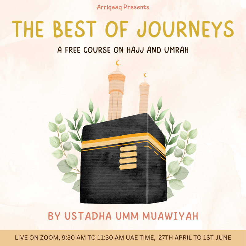 "THE BEST OF JOURNEYS" by Ustadha Umm Muawiyah