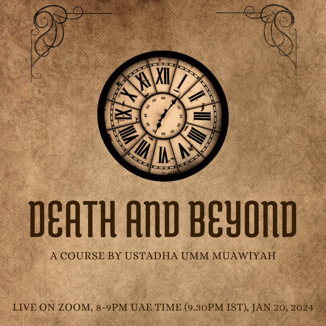 π NEW COURSE! DEATH AND BEYOND by Ustadha Umm Muawiyah